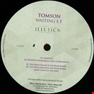 Tomson Waiting EP Illusion Recordings