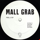 Mall Grab Feel U EP Collect Boy's Own