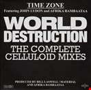 Time Zone / John Lydon / Afrika Bambaataa World Destruction (The Complete Celluloid Mixes) Celluloid