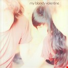 My Bloody Valentine [Del] Isn't Anything Domino