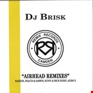 Brisk, DJ Airhead Remixes Remix Records
