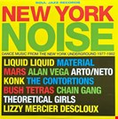 Various Artists New York Noise (Dance Music From The New York Underground 1977-1982) Soul Jazz Records