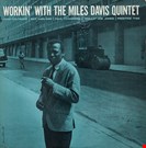 The Miles Davis Quintet Workin' With The Miles Davis Quintet Concord