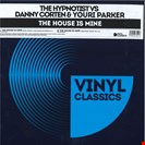 Danny Corten, Youri Parker, The Hypnotist The House Is Mine Vinyl Classics