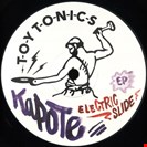 Kapote Electric Slide EP Toy Tonics