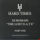 Romain, DJ The Lost D.A.T.S. Part 1 - Unreleased House Music 1997 Hard Times