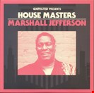 Jefferson, Marshall Defected presents House Masters - Marshall Jefferson  Defected