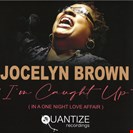 Brown, Jocelyn I’m Caught Up (In A One Night Love Affair) Quantize Recordings