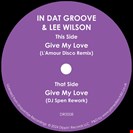 In Dat Groove / Lee Wilson Give My Love Dippin' Records