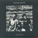 Session Victim Screen Off EP Delusions of Grandeur