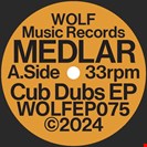 Medlar Cub Dubs EP Wolf Music