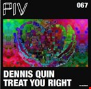 Quin, Dennis Treat You Right EP PIV Limited