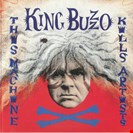 King Buzzo  This Machine Kills Artists + Gift Of Sacrifice Ipecac Recordings