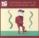 The The Linoleum Smooth To The Stockinged Foot Ear Music