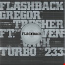 Tresher, Gregor / Vath, Sven Flashback / I See You Turbo