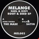 Earl & Kofi Root & Seed EP Melankolic