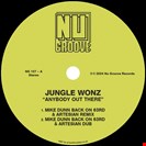 Jungle Wonz Anybody Out There / 20 Paces From The Moon Nu Groove