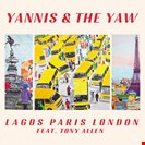 Yannis & The Yaw / Allen, Tony Lagos Paris London Transgressive