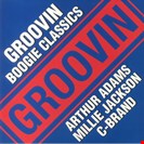 Adams, Arthur / Jackson, Millie / C Brand Groovin Boogie Classics Groovin