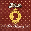 J Dilla The Shining - Orig BBE