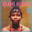 Various Artists Miami Sound 2: More Funk & Soul From Miami Florida 1967-1974 Soul Jazz Records