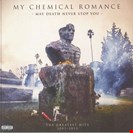 My Chemical Romance May Death Never Stop You: The Greatest Hits 2001-2003 Warners