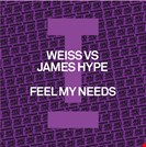 Weiss [RMX] Feel My Needs Toolroom