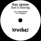 James, Kaz Sun is Shining Krushes