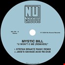 Mystic Bill U Won't C Me (Remixes) Nu Groove