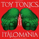 Various Artists [Vol 2] Italomania Toy Tonics