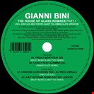 Gianni Bini [V1] The House Of Glass Remixes Part. 1 Groove Culture