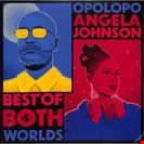 Opolopo / Johnson, Angela Best Of Both Worlds Reel People