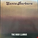 The High Llamas Santa Barbara Drag City