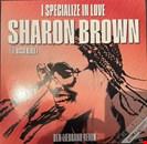 Brown, Sharon [RED] I Specialize In Love (Ben Liebrand Remix) High Fashion Music