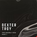 Dexter Troy 1