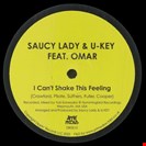 Saucy Lady / U-KEY Featuring Omar I Can't Shake This Feeling Dippin' Records