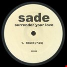 Sade Surrender Your Love /Haunt Me Not On Label