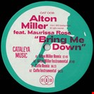 Alton Miller Bring Me Down (Alton Miller & Coflo Rmxs) Cataleya Music