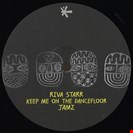Riva Starr / Close Counters Keep Me On The Dancefloor Jamz Snatch Raw