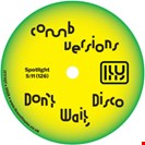 Comb Edits Don’t Wait, Disco I Travel to You