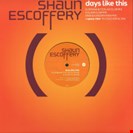 Escoffery, Shaun Days Like This Demon Records