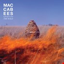 Macabees. The Given To The Wild - Orange Vinyl UMR