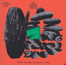 Trip Tease / Vice, Alain Sex Having Disco Astrolead Recordings