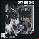 Say She She  1