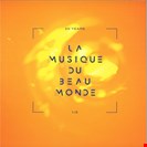 Various Artists [P1] 20 Years La Musique Du Beau Monde 1/5 La Musique Du Beau Monde