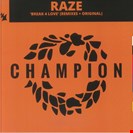 Raze [Rmx] Break For Love Champion
