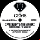 Spacebunny / Mingers Spacebunny / Fancy A Shag Gems 