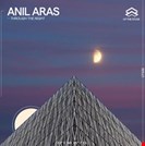 Anil Aras Through The Night EP Up The Stuss