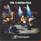 Cranberries, The MTV Unplugged Universal