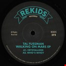 Fussman, Tal Walking On Mars EP Rekids